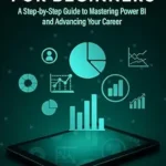 خرید و دانلود نسخه کامل کتاب Power BI for Beginners: A Step-by-Step Guide to Mastering Power BI and Advancing Your Career