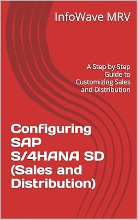 خرید و دانلود نسخه کامل کتاب Configuring SAP S/4HANA SD (Sales and Distribution): A Step by Step Guide to Customizing Sales and Distribution (SAP S/4HANA Configurations)_6a6dd629d92a5.jpeg خرید و دانلود نسخه کامل کتاب Configuring SAP S/4HANA SD (Sales and Distribution): A Step by Step Guide to Customizing Sales and Distribution (SAP S/4HANA Configurations)