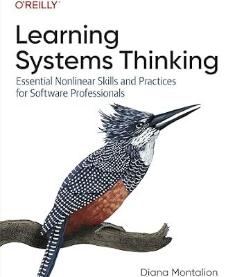 خرید و دانلود نسخه کامل کتاب Learning Systems Thinking: Essential Nonlinear Skills and Practices for Software Professionals