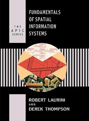 خرید و دانلود نسخه کامل کتاب Fundamentals of Spatial Information Systems (Apic Series)