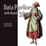 خرید و دانلود نسخه کامل کتاب Data Pipelines with Apache Airflow