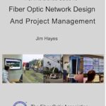 خرید و دانلود نسخه کامل کتاب The FOA Reference Guide To Fiber Optic Network Design And Project Management (FOA Reference Textbooks On Fiber Optics Book 12)