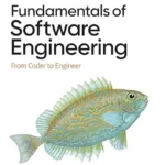 خرید و دانلود نسخه کامل کتاب Fundamentals of Software Engineering: From Coder to Engineer