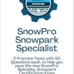 خرید و دانلود نسخه کامل کتاب SnowPro Snowpark Specialist: Exam Practice Tests