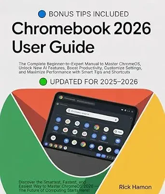 خرید و دانلود نسخه کامل کتاب ChomeBook 2025 User Guide For Beginners and Seniors: The Complete Manual for Mastering ChromeOS, Google Workspace, and AI Tools — Step-by-Step Tutorials, Hidden Tips, Expert Techniques & Smart Hacks
