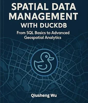خرید و دانلود نسخه کامل کتاب Spatial Data Management with DuckDB: From SQL Basics to Advanced Geospatial Analytics