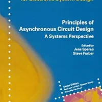 خرید و دانلود نسخه کامل کتاب Principles of Asynchronous Circuit Design: A Systems Perspective (European Low-Power Initiative for Electronic System Design (Series).)