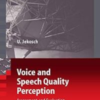 خرید و دانلود نسخه کامل کتاب Voice and Speech Quality Perception: Assessment and Evaluation (Signals and Communication Technology)