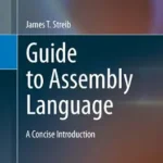 خرید و دانلود نسخه کامل کتاب Guide to Assembly Language: A Concise Introduction