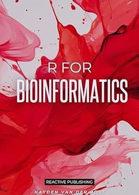 خرید و دانلود نسخه کامل کتاب R for Bioinformatics: A Comprehensive Guide