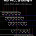 خرید و دانلود نسخه کامل کتاب Learning Digital Design with VHDL by Example: A collection of circuits for beginner to intermediate users