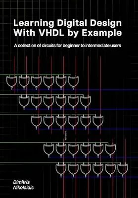 خرید و دانلود نسخه کامل کتاب Learning Digital Design with VHDL by Example: A collection of circuits for beginner to intermediate users