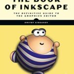 خرید و دانلود نسخه کامل کتاب The Book of Inkscape, 2nd Edition: The Definitive Guide to the Graphics Editor Kindle Edition