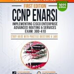 خرید و دانلود نسخه کامل کتاب CCNP ENARSI: Implementing Cisco Enterprise Advanced Routing and Services Exam: 300-410: Study Guide with Practice Questions & Labs: First Edition – 2022