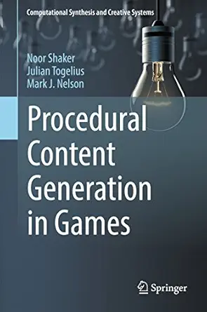 خرید و دانلود نسخه کامل کتاب Procedural Content Generation in Games (Computational Synthesis and Creative Systems)_6a734486d698b.webp خرید و دانلود نسخه کامل کتاب Procedural Content Generation in Games (Computational Synthesis and Creative Systems)