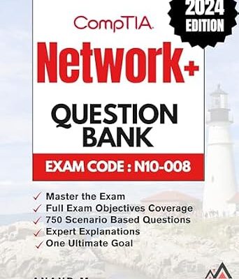 خرید و دانلود نسخه کامل کتاب COMPTIA NETWORK+ QUESTION BANK | MASTER THE EXAM (N10-008): FULL EXAM OBJECTIVES COVERAGE, 750 SCENARIO-BASED QUESTIONS, EXPERT EXPLANATIONS AND ONE ULTIMATE GOAL