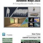 خرید و دانلود نسخه کامل کتاب Autodesk Maya 2025: A Comprehensive Guide, 16th Edition