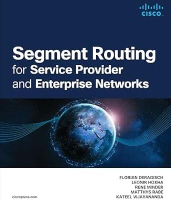 خرید و دانلود نسخه کامل کتاب Segment Routing for Service Provider and Enterprise Networks (Networking Technology)