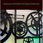 خرید و دانلود نسخه کامل کتاب PRACTICAL DEVOPS TOOLS: Preparing for LPI DevOps Tools Engineer Certification
