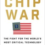 خرید و دانلود نسخه کامل کتاب Chip War: The Fight for the World’s Most Critical Technology Kindle Edition