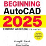 خرید و دانلود نسخه کامل کتاب Beginning AutoCAD® 2025 Exercise Workbook