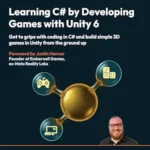 خرید و دانلود نسخه کامل کتاب Learning C# by Developing Games with Unity 6: Get to grips with coding in C# and build simple 3D games in Unity from the ground up