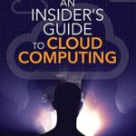 خرید و دانلود نسخه کامل کتاب Insider’s Guide to Cloud Computing, An
