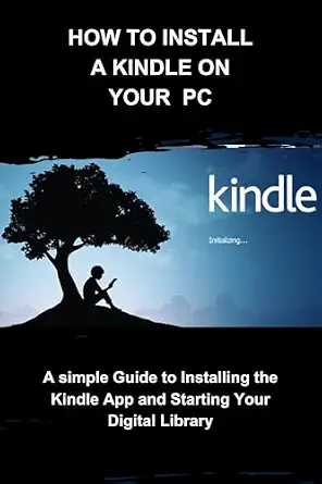 خرید و دانلود نسخه کامل کتاب How to Install a kindle on your PC: A simple guide to installing the Kindle app and starting your digital library_6a7c150c84f28.webp خرید و دانلود نسخه کامل کتاب How to Install a kindle on your PC: A simple guide to installing the Kindle app and starting your digital library