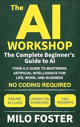خرید و دانلود نسخه کامل کتاب The AI Workshop: The Complete Beginner’s Guide to AI: Your A-Z Guide to Mastering Artificial Intelligence for Life, Work, and Business—No Coding Required_6a81434b9c065.jpeg خرید و دانلود نسخه کامل کتاب The AI Workshop: The Complete Beginner’s Guide to AI: Your A-Z Guide to Mastering Artificial Intelligence for Life, Work, and Business—No Coding Required