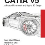 خرید و دانلود نسخه کامل کتاب CATIA v5: Advanced Parametric and Hybrid 3D Design