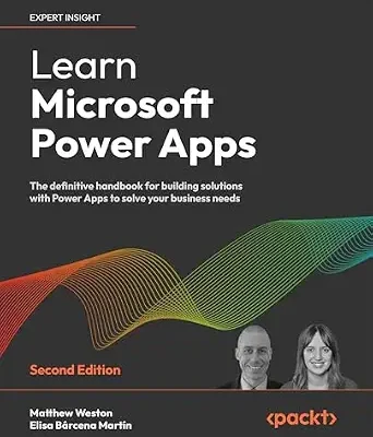 خرید و دانلود نسخه کامل کتاب Learn Microsoft Power Apps: The definitive handbook for building solutions with Power Apps to solve your business needs