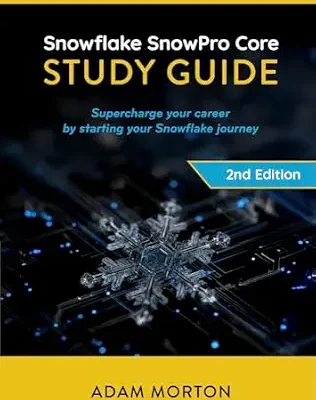 خرید و دانلود نسخه کامل کتاب SnowPro Core Study Guide: Supercharge your career by starting your Snowflake journey