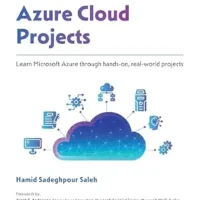 خرید و دانلود نسخه کامل کتاب Azure Cloud Projects: Learn Microsoft Azure through hands-on, real-world projects