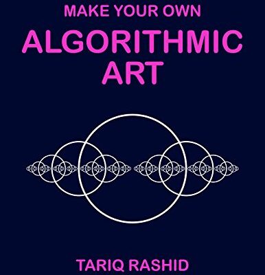 خرید و دانلود نسخه کامل کتاب Make Your Own Algorithmic Art [Print Replica] Kindle Edition