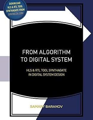 خرید و دانلود نسخه کامل کتاب From Algorithm to Digital System: HLS and RTL tool Synthagate in Digital System Design
