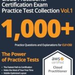 خرید و دانلود نسخه کامل کتاب AWS Certified Cloud Practitioner Certification Exam Practice Test Collection Vol.1: 1,000+ Practice Questions and Explanations for CLF-C02