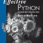 خرید و دانلود نسخه کامل کتاب Effective Python: 125 Specific Ways to Write Better Python (Effective Software Development Series)