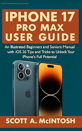 خرید و دانلود نسخه کامل کتاب IPhone 17 Pro Max User Guide: An Illustrated Beginners and Seniors Manual with iOS 26 Tips and Tricks to Unlock Your IPhone’s Full Potential_6a7d19667036a.webp خرید و دانلود نسخه کامل کتاب IPhone 17 Pro Max User Guide: An Illustrated Beginners and Seniors Manual with iOS 26 Tips and Tricks to Unlock Your IPhone’s Full Potential