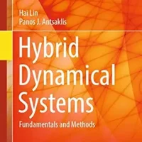 خرید و دانلود نسخه کامل کتاب Hybrid Dynamical Systems: Fundamentals and Methods (Advanced Textbooks in Control and Signal Processing)