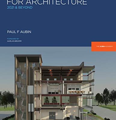 خرید و دانلود نسخه کامل کتاب Revit Essentials for Architecture: 2021 and beyond (The Aubin Academy) [Print Replica] Kindle Edition