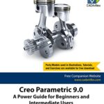 خرید و دانلود نسخه کامل کتاب Creo Parametric 9.0: A Power Guide for Beginners and Intermediate Users Kindle Edition