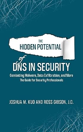 خرید و دانلود نسخه کامل کتاب The Hidden Potential of DNS In Security: Combating Malware, Data Exfiltration, and more – The Guide for Security Professionals_6a82a56cca450.jpeg خرید و دانلود نسخه کامل کتاب The Hidden Potential of DNS In Security: Combating Malware, Data Exfiltration, and more – The Guide for Security Professionals