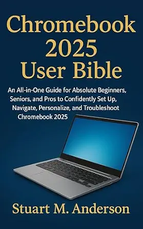 خرید و دانلود نسخه کامل کتاب CHROMEBOOK 2025 USER BIBLE : An All-in-One Guide for Absolute Beginners, Seniors, and Pros to Confidently Set Up, Navigate, Personalize, and Troubleshoot Chromebook 2025_6a7e5b0d4e29c.webp خرید و دانلود نسخه کامل کتاب CHROMEBOOK 2025 USER BIBLE : An All-in-One Guide for Absolute Beginners, Seniors, and Pros to Confidently Set Up, Navigate, Personalize, and Troubleshoot Chromebook 2025