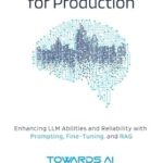 خرید و دانلود نسخه کامل کتاب Building LLMs for Production: Enhancing LLM Abilities and Reliability with Prompting, Fine-Tuning, and RAG