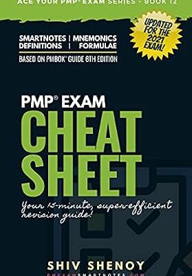 خرید و دانلود نسخه کامل کتاب PMP Exam Cheat Sheet – Your 15 Minutes PMP® Revision Guide For PMBOK® 6th Edition Exam: (Updated for 2021 Exam Agile & Hybrid Syllabus) (Ace Your PMP® Exam Book 12)