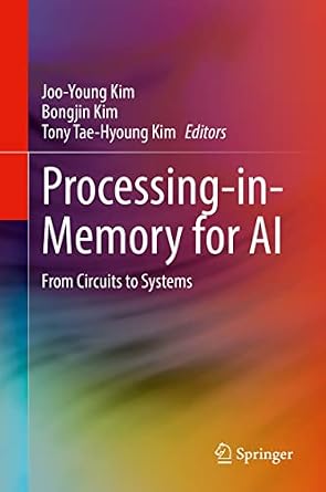 خرید و دانلود نسخه کامل کتاب Processing-in-Memory for AI: From Circuits to Systems_6a7f452aa3a3b.jpeg خرید و دانلود نسخه کامل کتاب Processing-in-Memory for AI: From Circuits to Systems