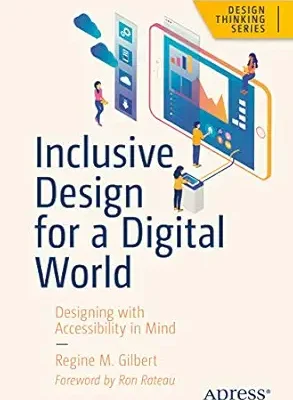 خرید و دانلود نسخه کامل کتاب Inclusive Design for a Digital World: Designing with Accessibility in Mind (Design Thinking)