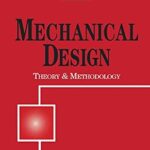 خرید و دانلود نسخه کامل کتاب Mechanical Design: Theory and Methodology: Theory and Methology