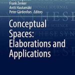 خرید و دانلود نسخه کامل کتاب Conceptual Spaces: Elaborations and Applications (Synthese Library Book 405)