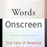 خرید و دانلود نسخه کامل کتاب Words Onscreen: The Fate of Reading in a Digital World